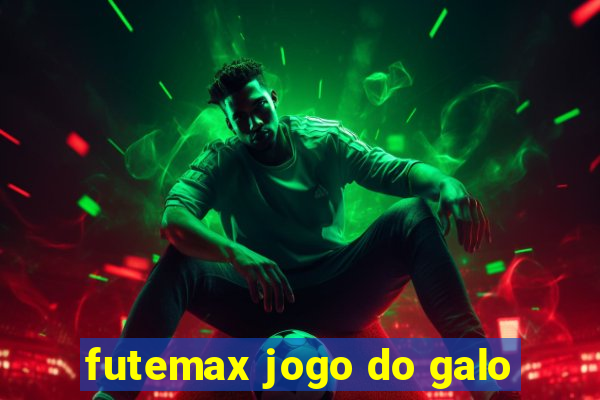futemax jogo do galo